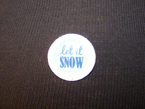 Let It Snow Bottlecap Pin